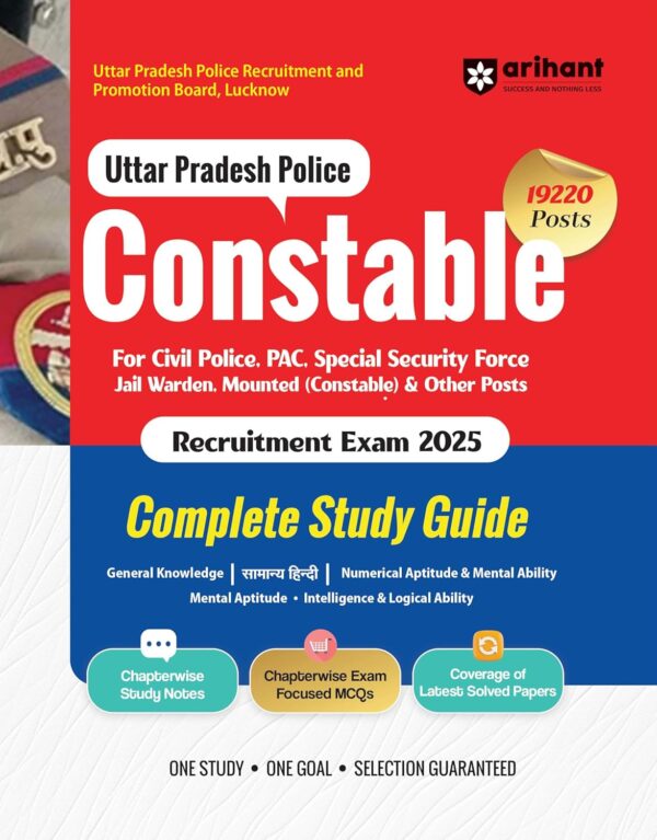 Arihant UP Police Constable Recruitment Exam 2025 | Complete Study Guide for Civil Police, PAC. Special Security Force & Other Posts | Chapterwise Study Notes, MCQs and Latest Solved Papers Paperback – 6 May 2025
