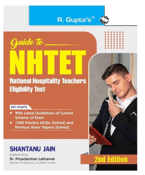Guide to NHTET: National Hospitality Teachers Eligibility Test —1200 Practice MCQs and Previous Years’ Papers (Solved)